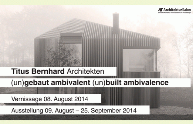 (un)gebaut ambivalent im AIT Architektursalon in Hamburg - 8.8. - 25.9.2014