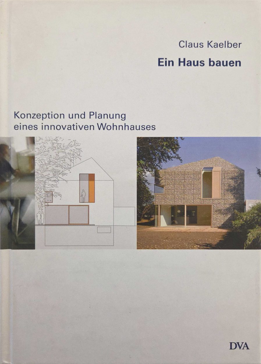 Ein Haus bauen . Claus Kaelber